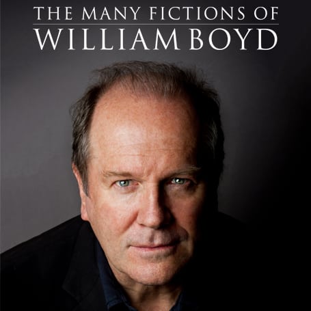 THE MANY FICTIONS OF WILLIAM BOYD