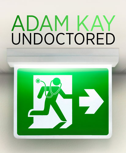 Adam Kay: Undoctored – This is Going to Hurt… More