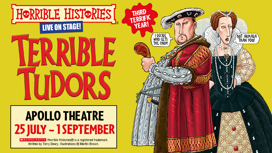 Terrible Tudors artwork. Two people in Tudor clothing with title treatment reading Apollo Theatre 25 July - 1 Sept